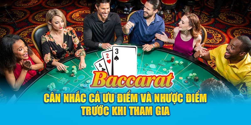 Cân nhắc cả ưu điểm và nhược điểm trước khi tham gia