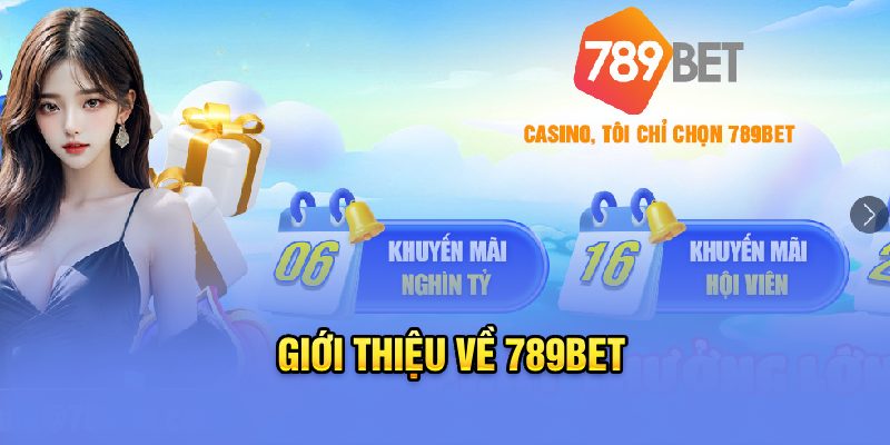 Giới thiệu về 789Bet